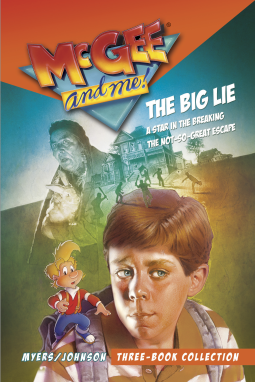 book cover for McGee and Me! Three-Book Collection: The Big Lie / A Star in the Breaking / The Not-So-Great Escape