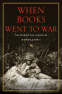 Cover Image: When Books Went to War