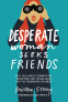 Cover Image: Desperate Woman Seeks Friends
