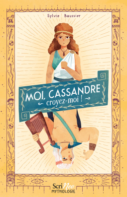 Couverture du livre pour Moi, Cassandre, croyez-moi !