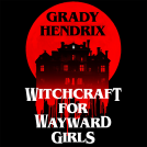 book cover for Witchcraft for Wayward Girls