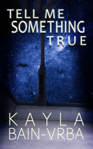 book cover for Tell Me Something True