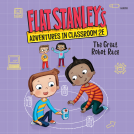book cover for Flat Stanley's Adventures in Classroom 2E #4: The Great Robot Race