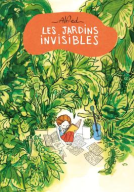 Couverture du livre pour Les Jardins Invisibles