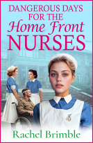 book cover for Dangerous Days for the Home Front Nurses