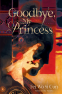 Cover Image: Goodbye, My Princess