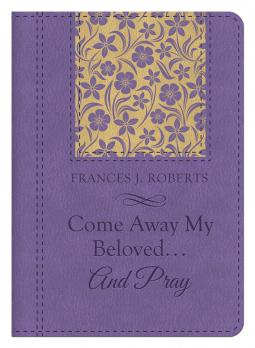 book cover for Come Away My Beloved...and Pray