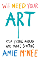 book cover for We Need Your Art