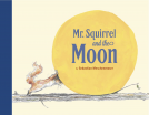 book cover for Mr Squirrel and the Moon
