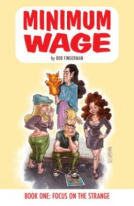 book cover for Minimum Wage Volume 1: Focus on the Strange
