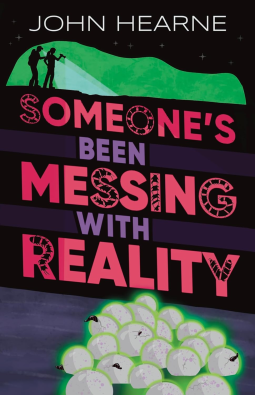 book cover for Someone's Been Messing with Reality