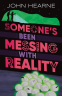 Cover Image: Someone's Been Messing with Reality