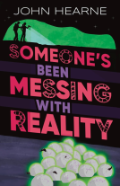 book cover for Someone's Been Messing with Reality