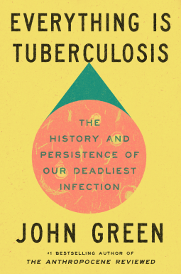 book cover for Everything Is Tuberculosis