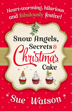 book cover for Snow Angels, Secrets and Christmas Cake