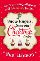 book cover for Snow Angels, Secrets and Christmas Cake