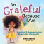 Cover Image: I'm Grateful Because I Am