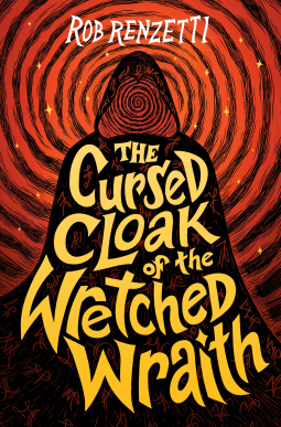 book cover for The Cursed Cloak of the Wretched Wraith #3