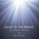 book cover for Light in the Night: Spirit Photography at The Cottage