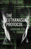 Cover Image: The Euthanasia Protocol