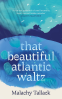 Cover Image: That Beautiful Atlantic Waltz