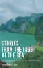 Cover Image: Stories from the Edge of the Sea