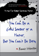 book cover for To the Far Right Christian Hater...You Can Be a Good Speller or a Hater, But You Can't Be Both