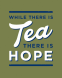Cover Image: While There is Tea, There is Hope