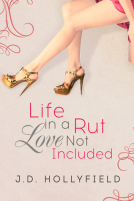 book cover for Life In A Rut, Love Not Included