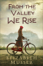 Cover Image: From the Valley We Rise