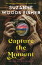 Cover Image: Capture the Moment