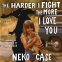Cover Image: The Harder I Fight the More I Love You