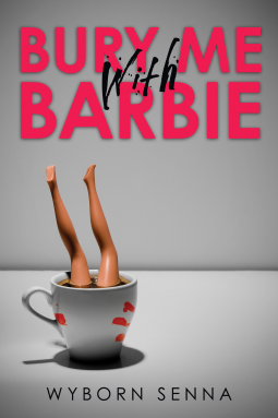 book cover for Bury Me With Barbie