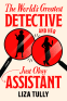 Cover Image: The World's Greatest Detective and Her Just Okay Assistant