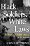 Cover Image: Black Soldiers, White Laws