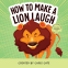 Cover Image: How to Make a Lion Laugh
