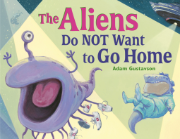 book cover for The Aliens Do NOT Want to Go Home