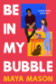 Cover Image: Be In My Bubble