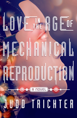 book cover for Love in the Age of Mechanical Reproduction