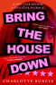 Cover Image: Bring the House Down