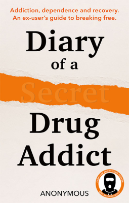 book cover for Diary of a Secret Drug Addict