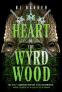 Cover Image: Heart of the Wyrdwood