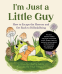 Cover Image: I'm Just a Little Guy