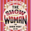 Cover Image: THE SHOW WOMAN