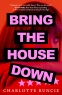Cover Image: Bring the House Down