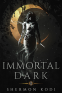 Cover Image: Immortal Dark