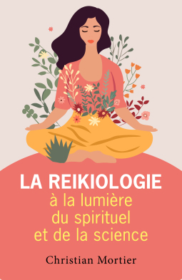 Couverture du livre pour La reikiologie à la lumière du spirituel et de la science