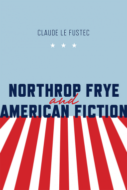 book cover for Northrop Frye and American Fiction