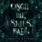 Cover Image: Once the Skies Fade