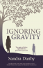 Cover Image: Ignoring Gravity